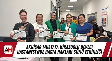 Akhisar Mustafa Kirazoğlu Devlet Hastanesi'nde Hasta Hakları Günü Etkinliği
