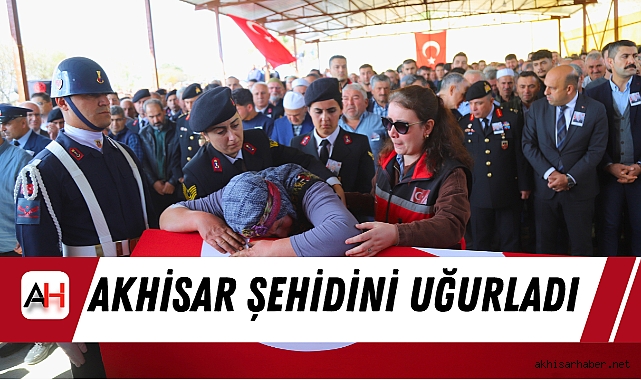 Akhisar Şehidini Uğurladı