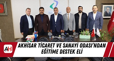 Akhisar Ticaret ve Sanayi Odası'ndan Eğitime Destek Eli