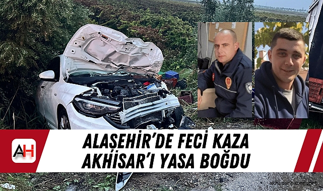 Alaşehir’de Feci Kaza Akhisar’ı Yasa Boğdu