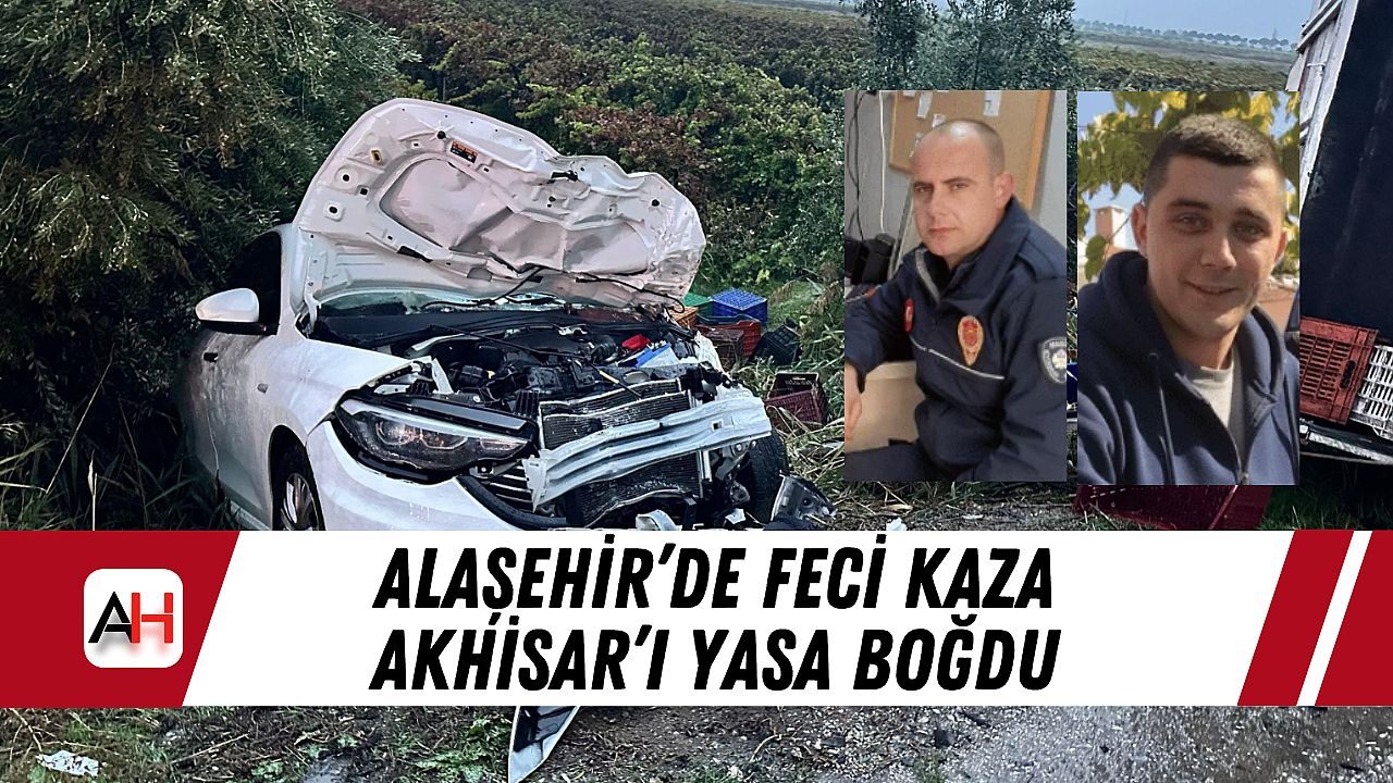 Alaşehir’de Feci Kaza Akhisar’ı Yasa Boğdu