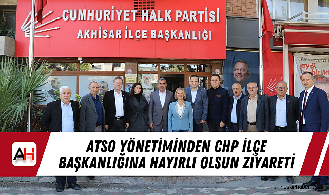 ATSO Yönetiminden CHP İlçe Başkanlığına Hayırlı Olsun Ziyareti