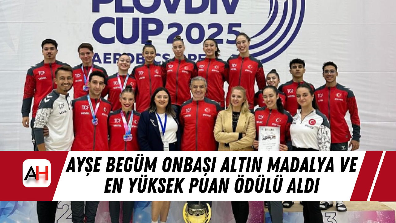 Ayşe Begüm Onbaşı Altın Madalya ve En Yüksek Puan Ödülü Aldı