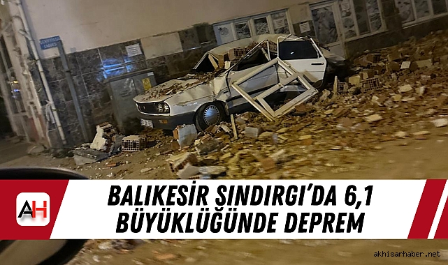 Balıkesir Sındırgı'da 6,1 büyüklüğünde deprem