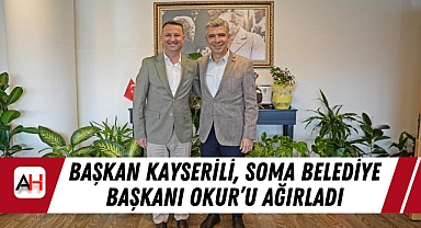 Başkan Kayserili, Soma Belediye Başkanı Okur’u Ağırladı
