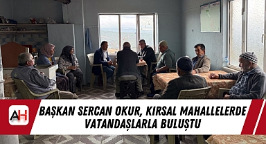 Başkan Sercan Okur, Kırsal Mahallelerde Vatandaşlarla Buluştu