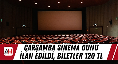 Çarşamba Sinema Günü İlan Edildi, Biletler 120 TL