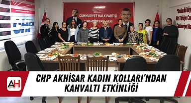 CHP Akhisar Kadın Kolları'ndan Kahvaltı Etkinliği