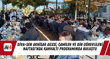 Diva-Sen Akhisar Ailesi, Camiler ve Din Görevlileri Haftası'nda Kahvaltı Programında Buluştu