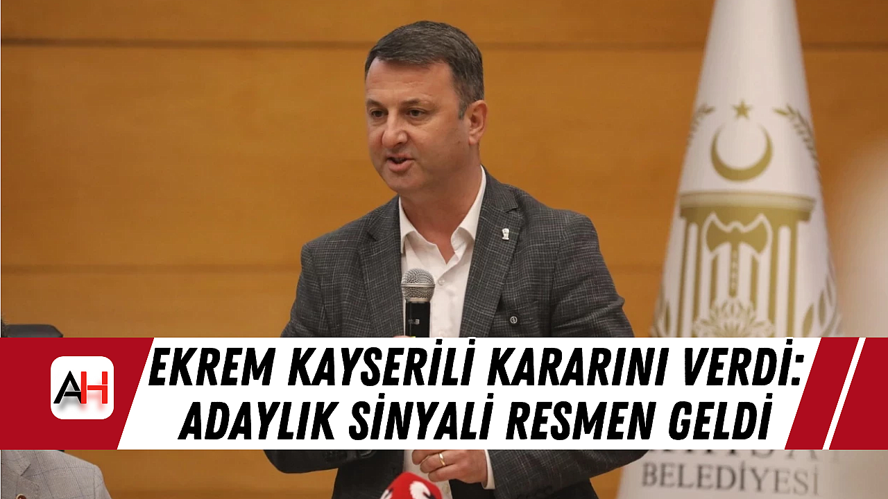 Ekrem Kayserili Kararını Verdi: Adaylık Sinyali Resmen Geldi