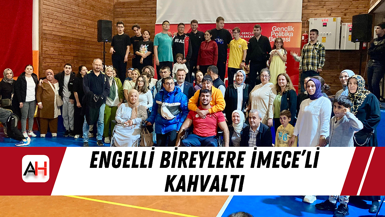 Engelli Bireylere İMECE’li Kahvaltı