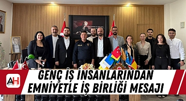 Genç İş İnsanlarından Emniyetle İş Birliği Mesajı