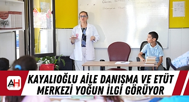 Kayalıoğlu Aile Danışma ve Etüt Merkezi Yoğun İlgi Görüyor