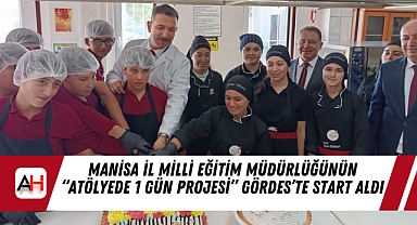 Manisa İl Milli Eğitim Müdürlüğünün “Atölyede 1 Gün Projesi” Gördes’te Start Aldı