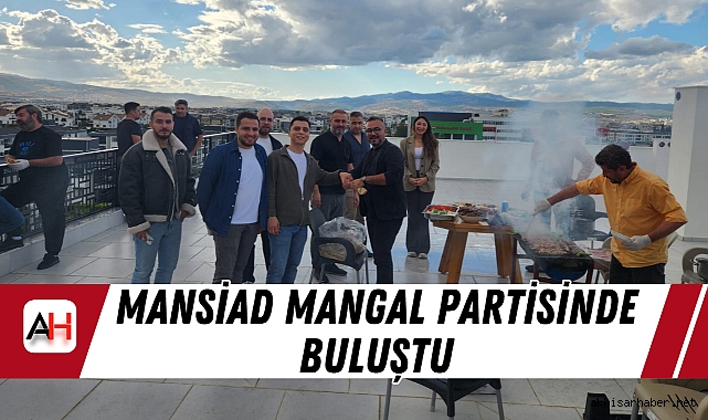 MANSİAD Mangal Partisinde Buluştu