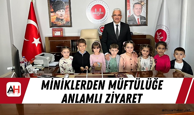 Miniklerden Müftülüğe Anlamlı Ziyaret