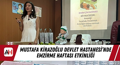 Mustafa Kirazoğlu Devlet Hastanesi'nde Emzirme Haftası Etkinliği