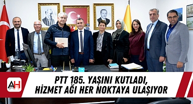 PTT 185. Yaşını Kutladı, Hizmet Ağı Her Noktaya Ulaşıyor