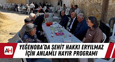 Yeğenoba'da Şehit Hakkı Eryılmaz İçin Anlamlı Hayır Programı