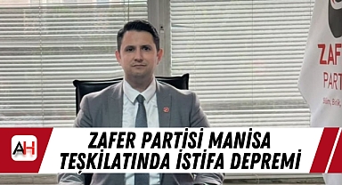 Zafer Partisi Manisa Teşkilatında İstifa Depremi
