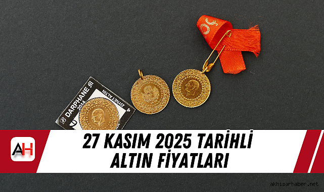 27 Kasım 2025 tarihli altın fiyatları