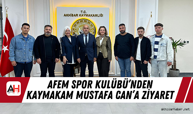 AFEM Spor Kulübü’nden Kaymakam Mustafa Can’a Ziyaret