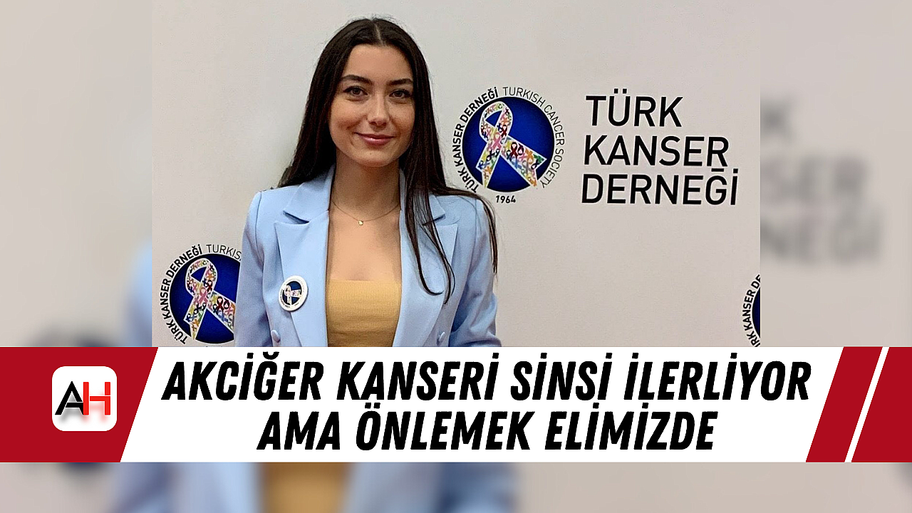 Akciğer Kanseri Sinsi İlerliyor Ama Önlemek Elimizde