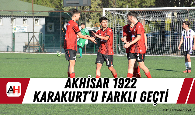 Akhisar 1922 Karakurt'u Farklı Geçti