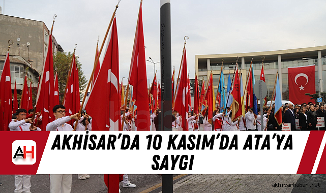 Akhisar'da 10 Kasım'da Ata'ya Saygı