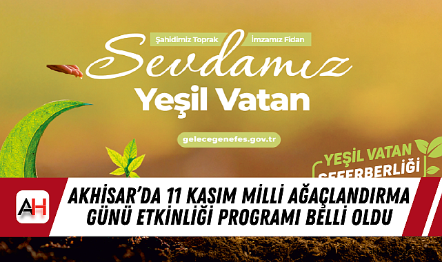 Akhisar’da 11 Kasım Milli Ağaçlandırma Günü Etkinliği Programı Belli Oldu