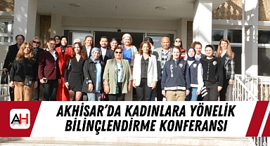 Akhisar'da Kadınlara Yönelik Bilinçlendirme Konferansı