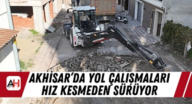 Akhisar'da Yol Çalışmaları Hız Kesmeden Sürüyor