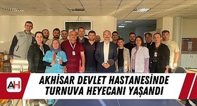 Akhisar Devlet Hastanesinde Turnuva Heyecanı Yaşandı