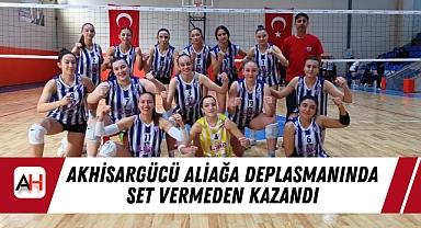 Akhisargücü Aliağa Deplasmanında Set Vermeden Kazandı