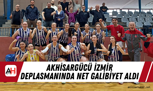Akhisargücü İzmir Deplasmanında Net Galibiyet Aldı