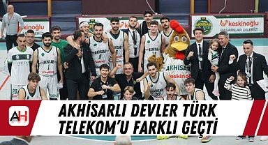 Akhisarlı Devler Türk Telekom'u Farklı Geçti