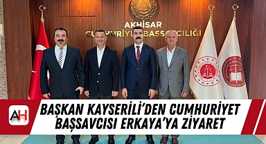 Başkan Kayserili'den Cumhuriyet Başsavcısı Erkaya'ya Ziyaret