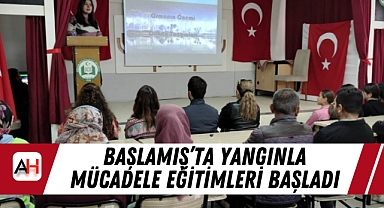 Başlamış'ta Yangınla Mücadele Eğitimleri Başladı