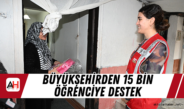 Büyükşehirden 15 Bin Öğrenciye Destek