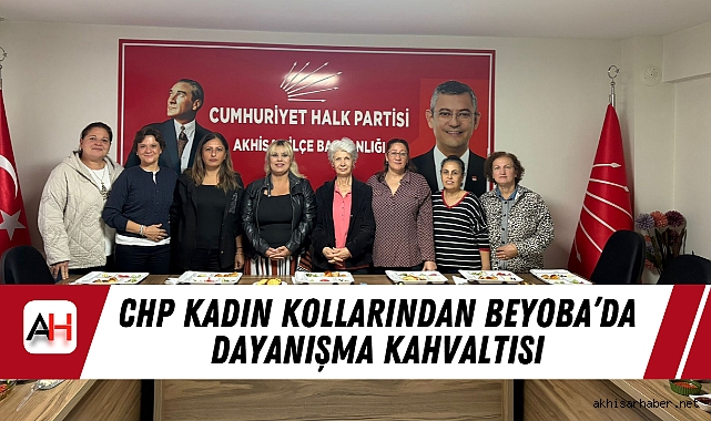 CHP Kadın Kollarından Beyoba'da Dayanışma Kahvaltısı