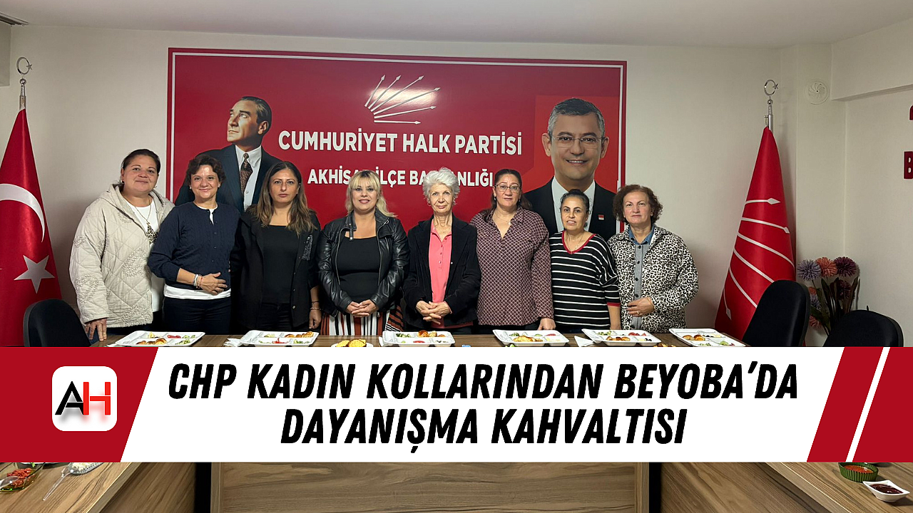 CHP Kadın Kollarından Beyoba'da Dayanışma Kahvaltısı