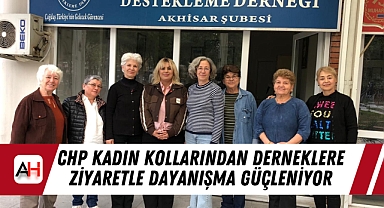 CHP Kadın Kollarından Derneklere Ziyaretle Dayanışma Güçleniyor
