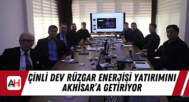 Çinli Dev Rüzgar Enerjisi Yatırımını Akhisar'a Getiriyor