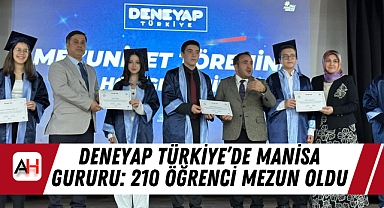 Deneyap Türkiye'de Manisa Gururu: 210 Öğrenci Mezun Oldu