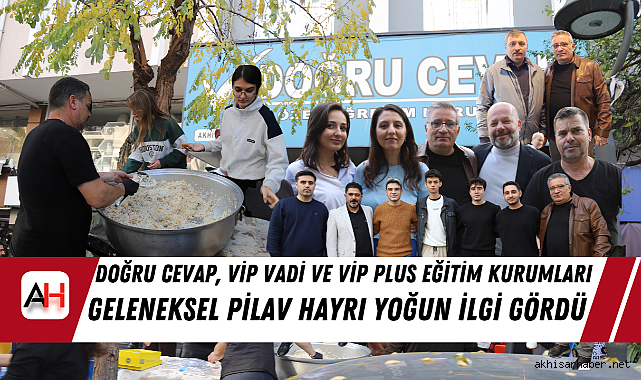 Doğru Cevap, Vip Vadi ve Vip Plus Eğitim Kurumları Geleneksel Pilav Hayrı Yoğun İlgi Gördü