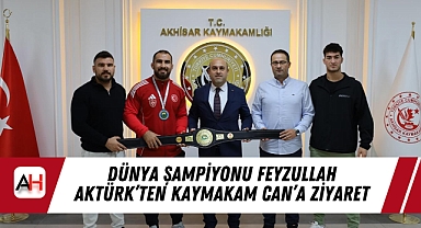 Dünya Şampiyonu Feyzullah Aktürk’ten Kaymakam Can’a Ziyaret