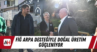 Fiğ Arpa Desteğiyle Doğal Üretim Güçleniyor