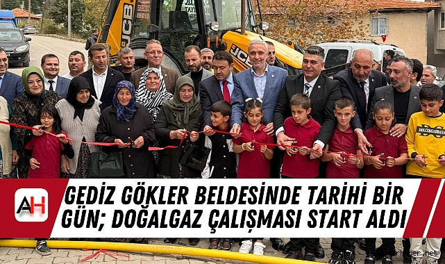 Gediz Gökler Beldesinde Tarihi Bir Gün; Doğalgaz Çalışması Start Aldı