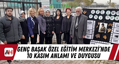Genç Başak Özel Eğitim Merkezi’nde 10 Kasım Anlamı ve Duygusu