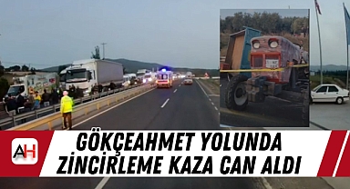 Gökçeahmet Yolunda Zincirleme Kaza Can Aldı